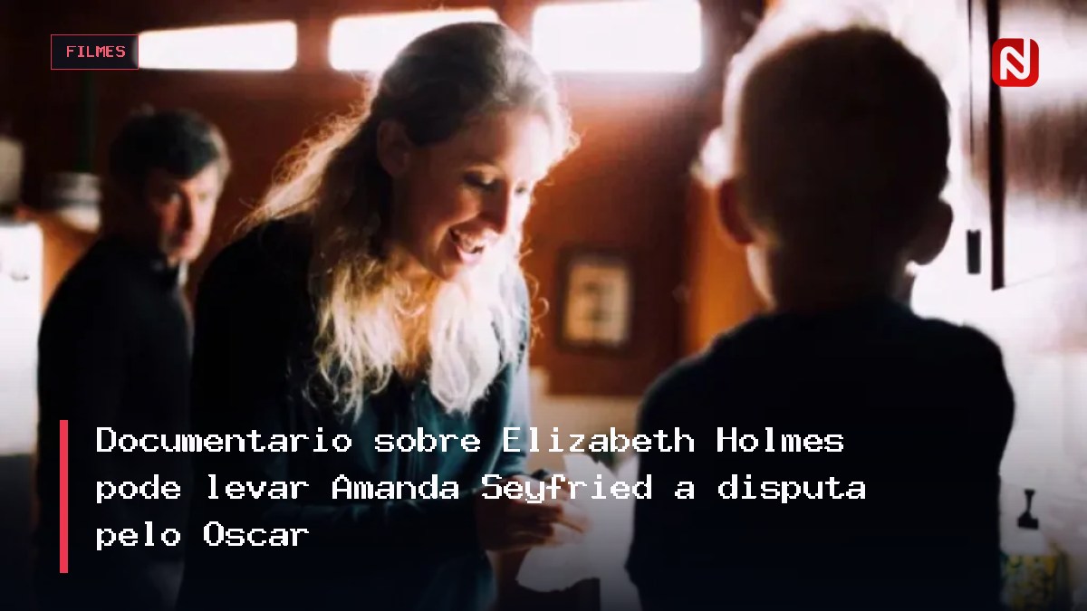 Documentário sobre Elizabeth Holmes pode levar Amanda Seyfried à disputa pelo Oscar