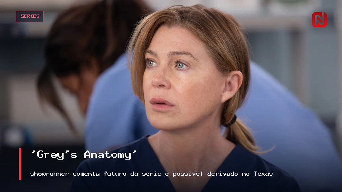 ‘Grey’s Anatomy’: showrunner comenta futuro da série e possível derivado no Texas