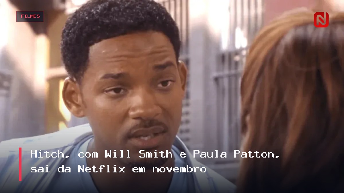 Hitch, com Will Smith e Paula Patton, sai da Netflix em novembro