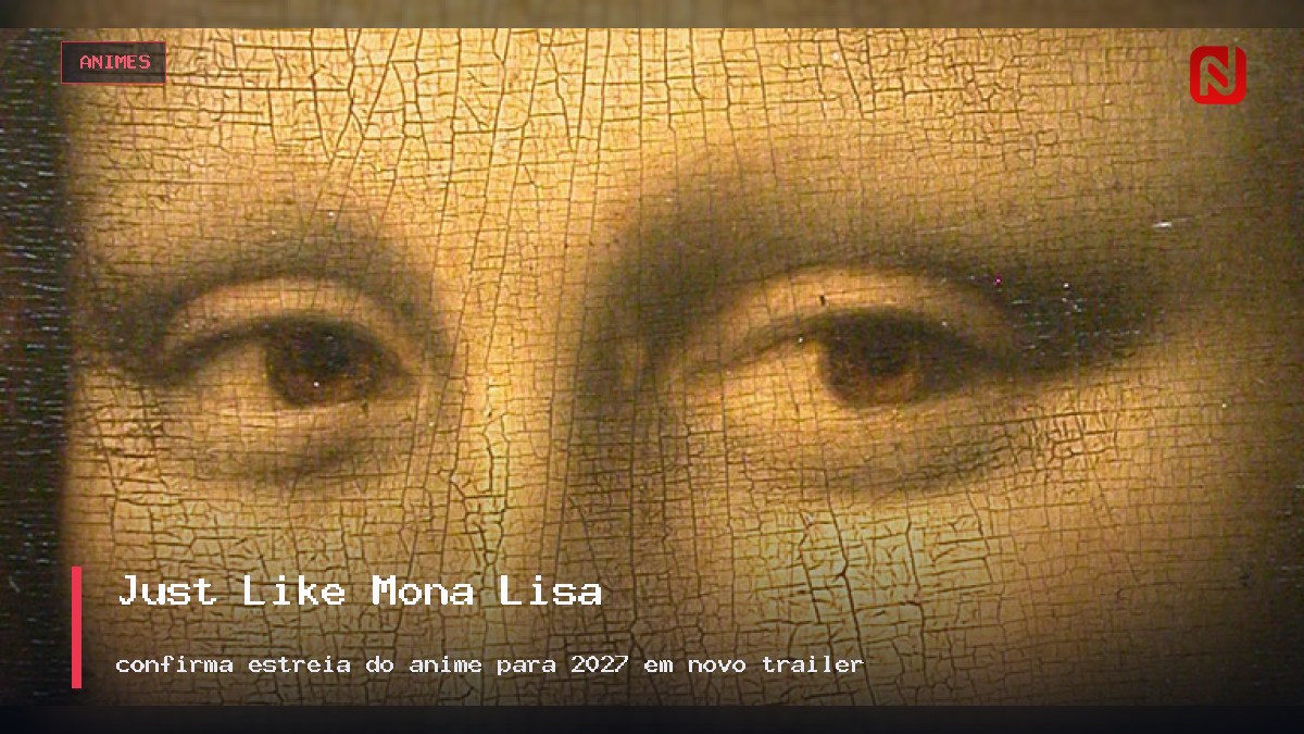 Just Like Mona Lisa confirma estreia do anime para 2027 em novo trailer