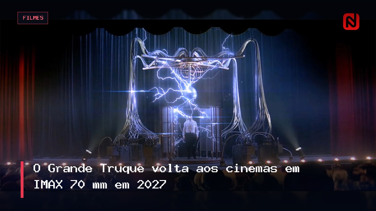 O Grande Truque volta aos cinemas em IMAX 70 mm em 2027